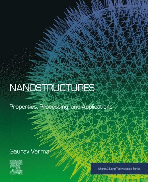 Gaurav Verma - Nanostructures, E-bok