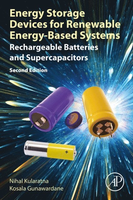 Kosala Gunawardane, Nihal Kularatna - Energy Storage Devices for Renewable Energy-Based Systems, E-bok