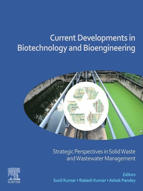 Ashok Pandey, Rakesh Kumar, Sunil Kumar - Current Developments in Biotechnology and Bioengineering, E-bok