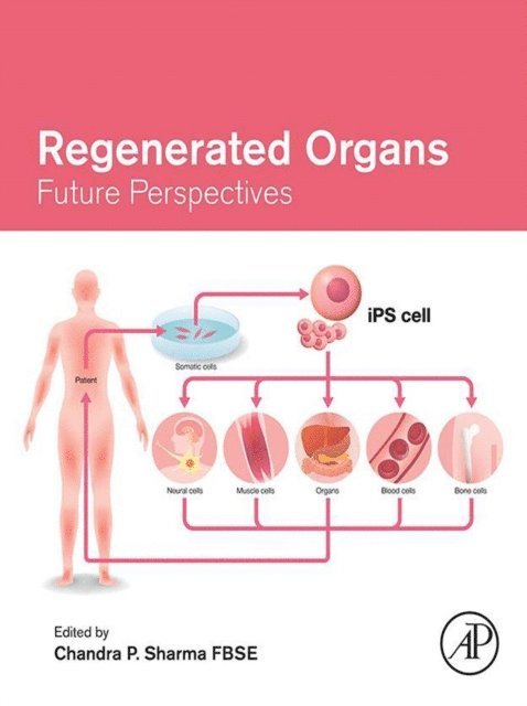 Chandra P. Sharma - Regenerated Organs, E-bok