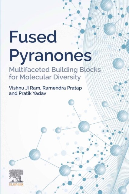 Pratik Yadav, Ramendra Pratap, Vishnu Ji Ram - Fused Pyranones, E-bok