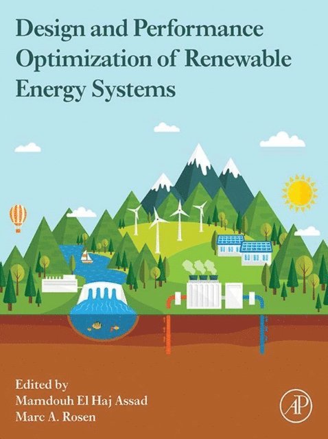Marc A Rosen, Mamdouh Assad - Design and Performance Optimization of Renewable Energy Systems, E-bok