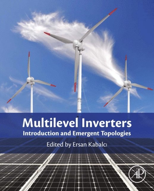 Ersan Kabalci - Multilevel Inverters, E-bok