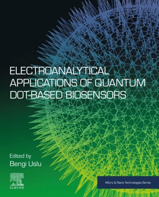 Bengi Uslu - Electroanalytical Applications of Quantum Dot-Based Biosensors, E-bok