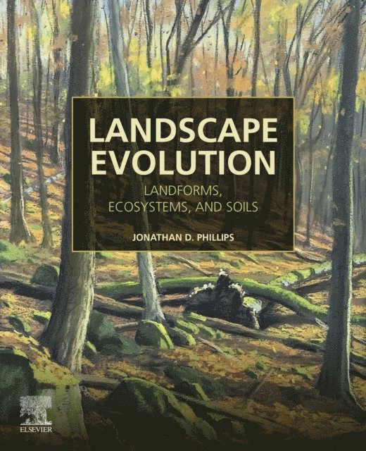 Jonathan D. Phillips - Landscape Evolution, E-bok