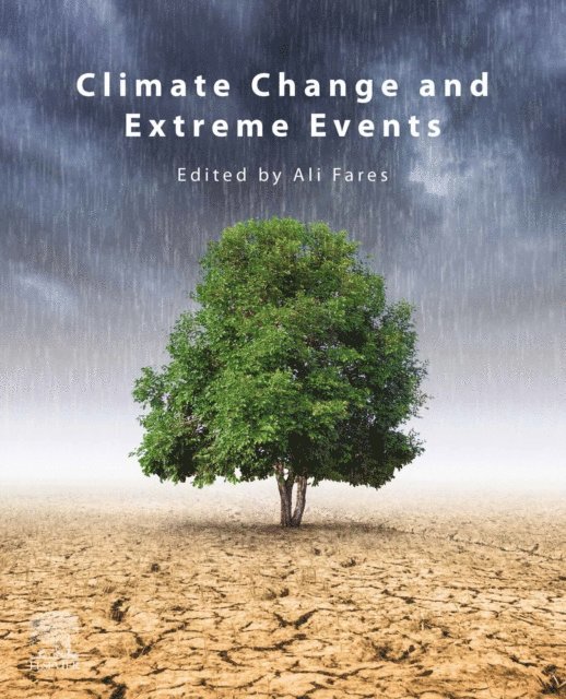 Ali Fares - Climate Change and Extreme Events, E-bok