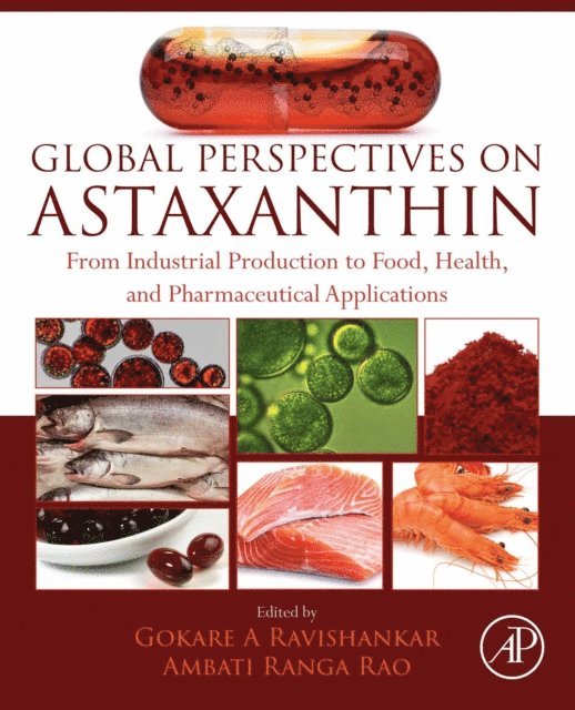 A. Ranga Rao, Gokare A. Ravishankar - Global Perspectives on Astaxanthin, E-bok