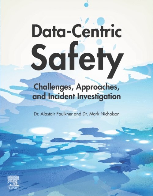 Mark Nicholson, Alastair Faulkner - Data-Centric Safety, E-bok