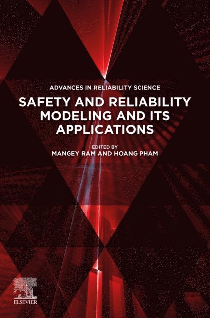 Hoang Pham, Mangey Ram - Safety and Reliability Modeling and Its Applications, E-bok