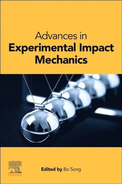 Bo Song - Advances in Experimental Impact Mechanics, E-bok