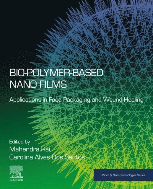 Carolina Alves Dos Santos, Mahendra Rai - Biopolymer-Based Nano Films, E-bok