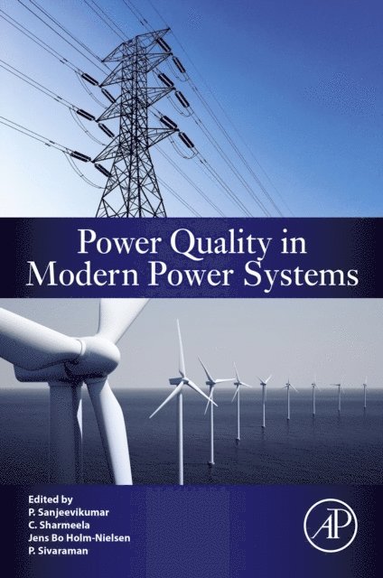 P. Sivaraman, Jens Bo Holm-Nielsen, C. Sharmeela, Sanjeevikumar Padmanaban - Power Quality in Modern Power Systems, E-bok