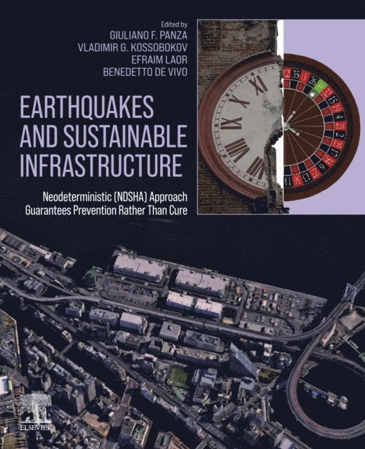 Benedetto DeVivo, Efraim Laor, Vladimir G. Kossobokov, Giuliano Panza - Earthquakes and Sustainable Infrastructure, E-bok
