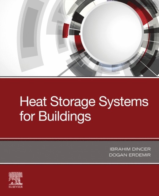 Dogan Erdemir, Ibrahim Dincer - Heat Storage Systems for Buildings, E-bok