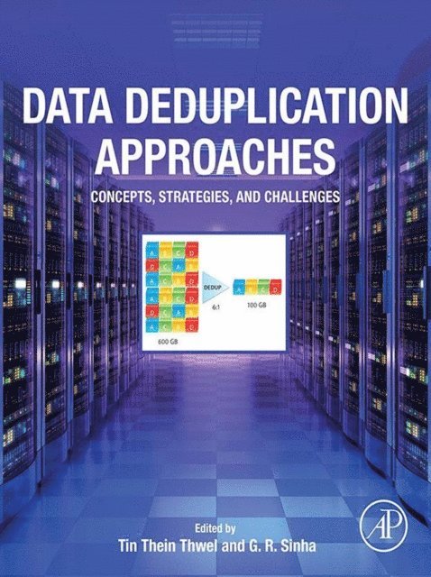G. R. Sinha, Tin Thein Thwel - Data Deduplication Approaches, E-bok