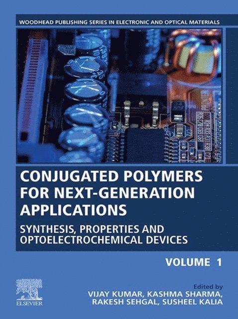 Susheel Kalia, Rakesh Sehgal, Kashma Sharma, Vijay Kumar - Conjugated Polymers for Next-Generation Applications, Volume 1, E-bok
