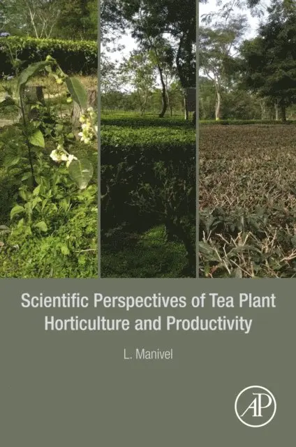 L. Manivel - Scientific Perspectives of Tea Plant Horticulture and Productivity, E-bok. Tillgänglighet: Lägg i varukorg