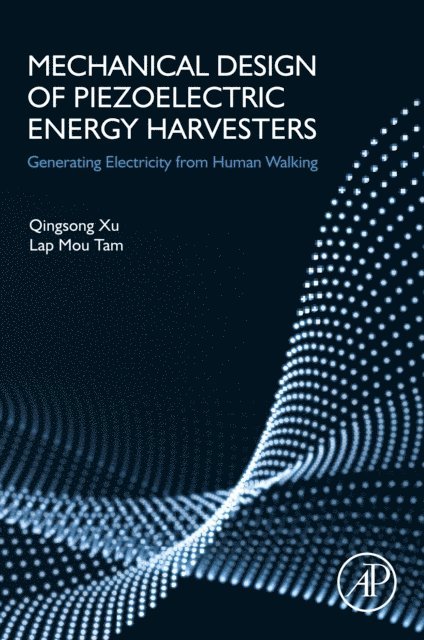 Lap Mou Tam, Qingsong Xu - Mechanical Design of Piezoelectric Energy Harvesters, E-bok