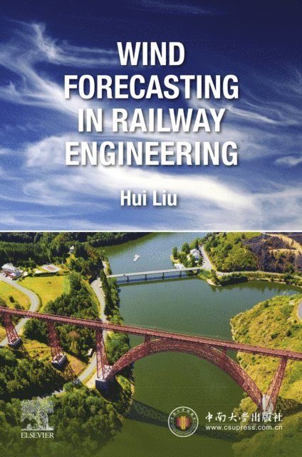 Hui Liu - Wind Forecasting in Railway Engineering, E-bok