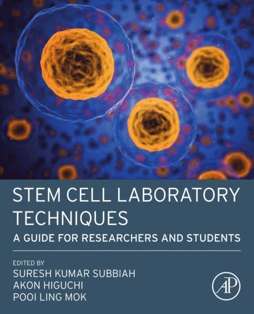 Pooi Ling Mok, Akon Higuchi, Suresh Kumar Kailasa - Stem Cell Laboratory Techniques, E-bok