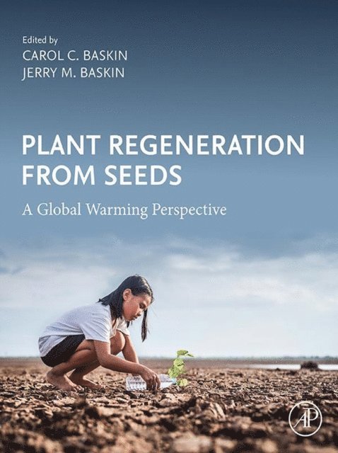 Jerry M. Baskin, Carol C. Baskin - Plant Regeneration from Seeds, E-bok. Tillgänglighet: Lägg i varukorg