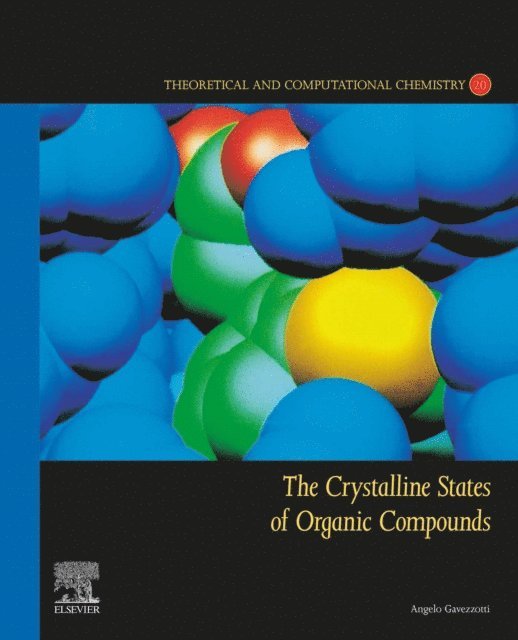 Angelo Gavezzotti - Crystalline States of Organic Compounds, E-bok