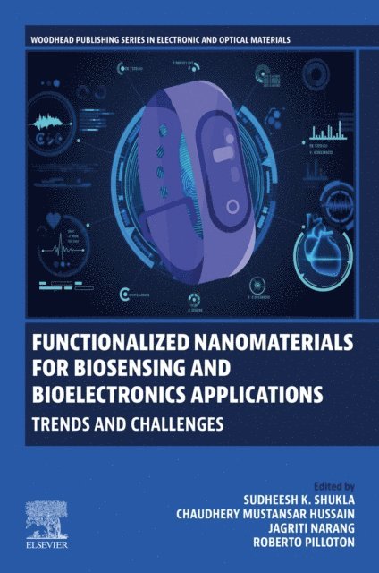 Roberto Pilloton, Jagriti Narang, Chaudhery Mustansar Hussain, Sudheesh K. Shukla - Functionalized Nanomaterials for Biosensing and Bioelectronics Applications, E-bok