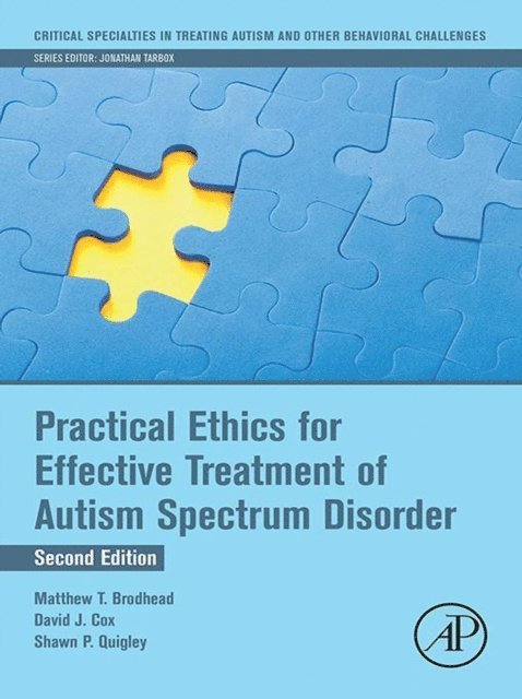 Shawn P Quigley, David J. Cox, Matthew T. Brodhead - Practical Ethics for Effective Treatment of Autism Spectrum Disorder, E-bok