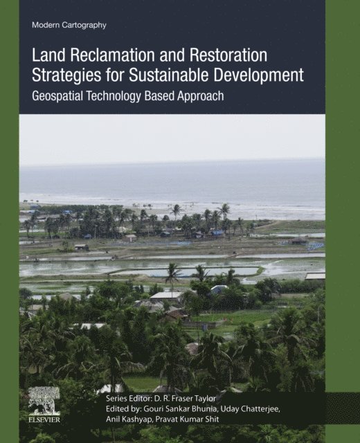 Pravat Kumar Shit, Anil Kashyap, Uday Chatterjee, Gouri Sankar Bhunia - Land Reclamation and Restoration Strategies for Sustainable Development, E-bok