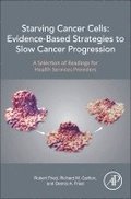 Starving Cancer Cells: Evidence-Based Strategies to Slow Cancer Progression