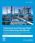 Chemical and Process Plant Commissioning Handbook