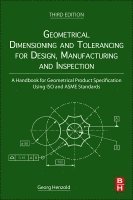Georg Henzold - Geometrical Dimensioning and Tolerancing for Design, Manufacturing and Inspection, Häftad