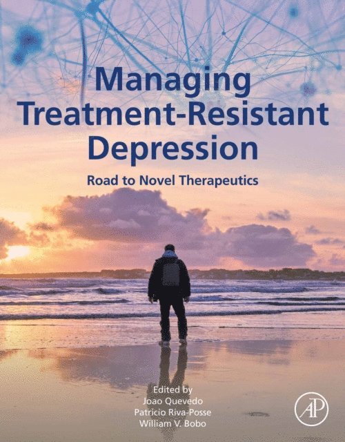 William V. Bobo, Patricio Riva-Posse, Joao L. de Quevedo - Managing Treatment-Resistant Depression, E-bok