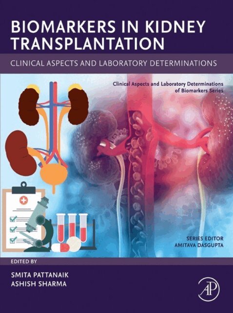 Dr Ashish Sharma, Dr Smita Pattanaik - Biomarkers in Kidney Transplantation, E-bok
