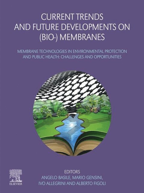 Alberto Figoli, Ivo Allegrini, Mario Gensini, Angelo Basile - Current Trends and Future Developments on (Bio-) Membranes, E-bok
