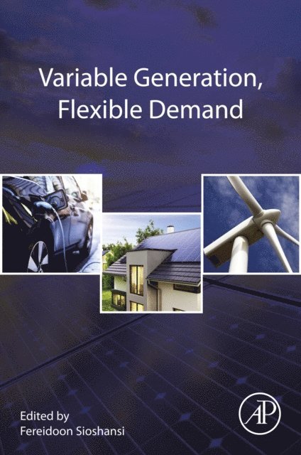 Fereidoon Sioshansi - Variable Generation, Flexible Demand, E-bok