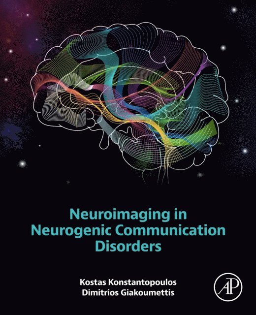 Dimitrios Giakoumettis, Kostas Konstantopoulos - Neuroimaging in Neurogenic Communication Disorders, E-bok