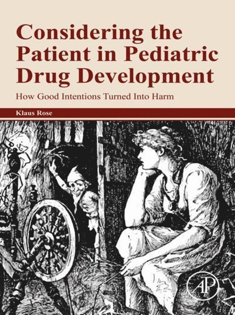 Klaus Rose - Considering the Patient in Pediatric Drug Development, E-bok