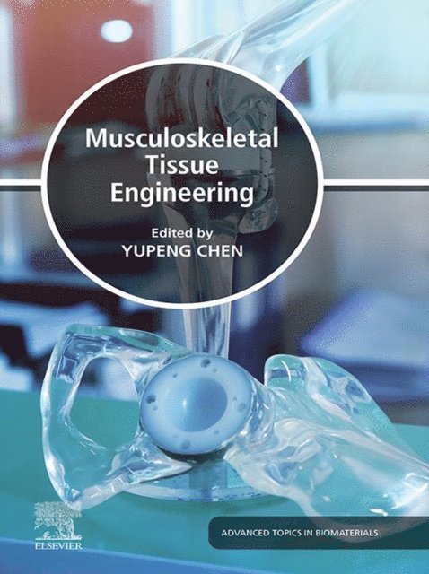 Yupeng Chen - Musculoskeletal Tissue Engineering, E-bok