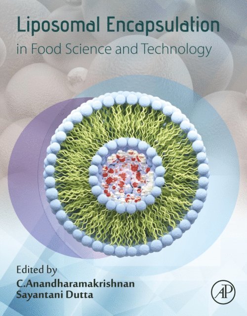 Sayantani Dutta, C. Anandharamakrishnan - Liposomal Encapsulation in Food Science and Technology, E-bok