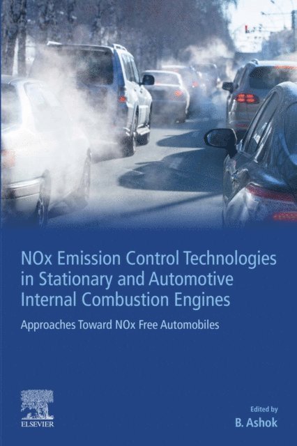 B. Ashok - NOx Emission Control Technologies in Stationary and Automotive Internal Combustion Engines, E-bok