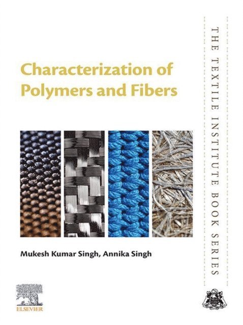 Annika Singh, Mukesh Kumar Singh - Characterization of Polymers and Fibers, E-bok