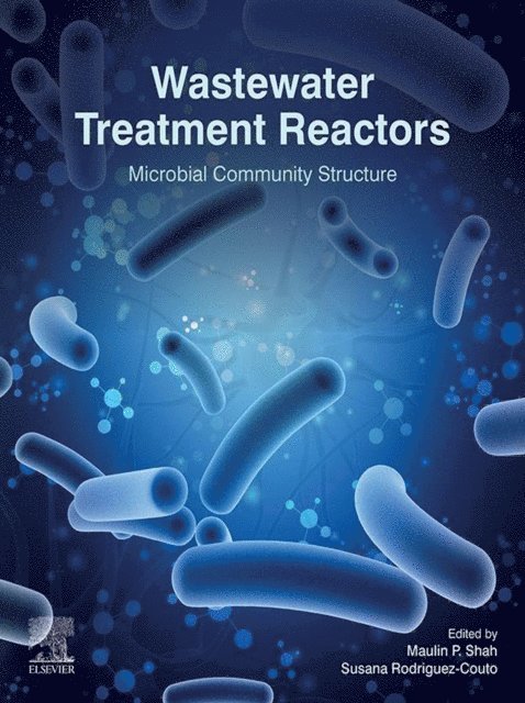 Susana Rodriguez-Couto, Maulin P. Shah - Wastewater Treatment Reactors, E-bok