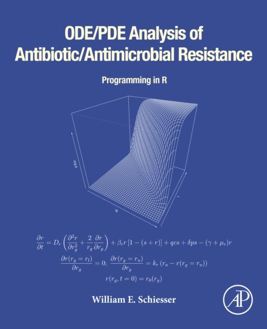 William E. Schiesser - ODE/PDE Analysis of Antibiotic/Antimicrobial Resistance, E-bok