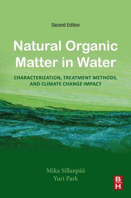 Yuri Park, Mika Sillanpaa - Natural Organic Matter in Water, E-bok