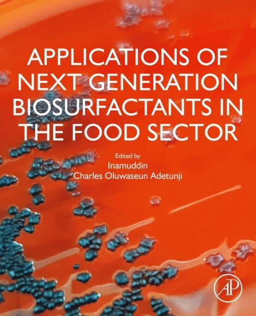Charles Oluwaseun Adetunji, Inamuddin - Applications of Next Generation Biosurfactants in the Food Sector, E-bok