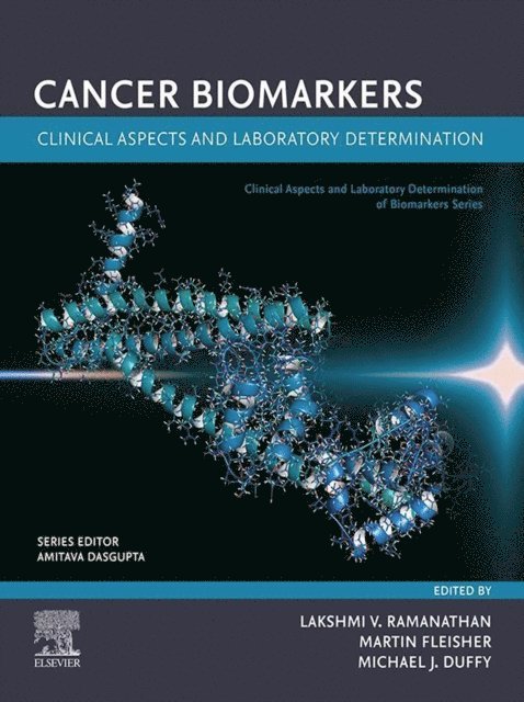 Michael J. Duffy, Martin Fleisher, Lakshmi V. Ramanathan - Cancer Biomarkers: Clinical Aspects and Laboratory Determination, E-bok