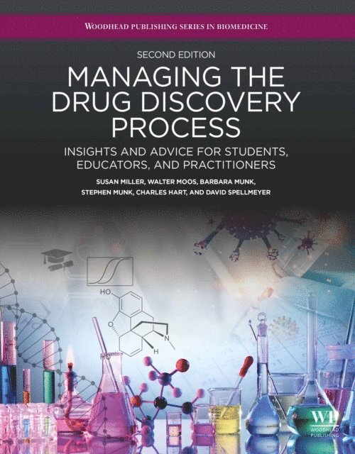 David Spellmeyer, Charles Hart, Stephen Munk, Barbara Munk, Walter Moos, Susan Miller - Managing the Drug Discovery Process, E-bok