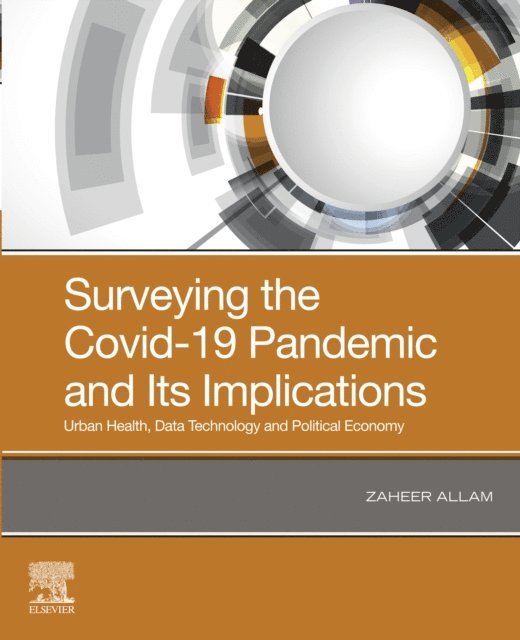 Zaheer Allam - Surveying the Covid-19 Pandemic and Its Implications, E-bok