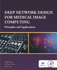 Deep Network Design for Medical Image Computing